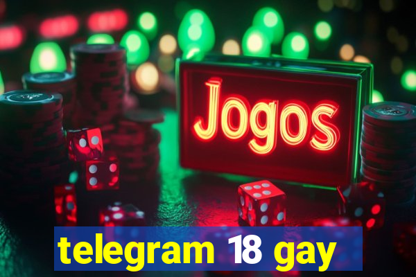 telegram 18 gay